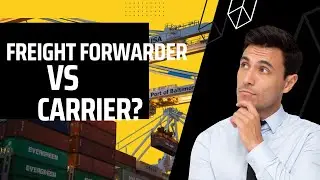 What is the Difference Between a Freight Forwarder and a Carrier?