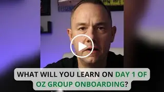 What will you learn on day 1 of Oz Group Onboarding?