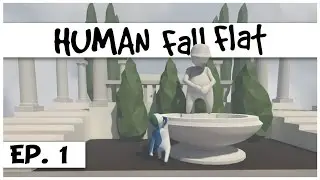 Human Fall Flat &mdash; Эпизод 1 &mdash; Загадочный Зебрамен! &mdash; Давайте поиграем в геймплей Human Fall Flat