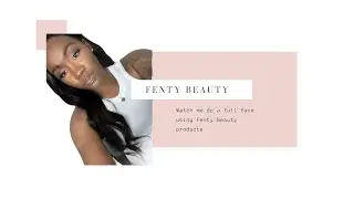 Full Face Using Fenty Beauty | WOC Makeup | Beginner Friendly