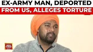 US Deportation News: Ex-Indian Army Man Alleges Torture | India Today