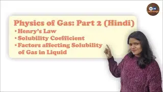 Physics of Gas: Part 2 Hindi Solubility Coefficient I Factors affecting Solubility of Gas in Liquid