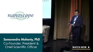 Nanoscope Therapeutics - Samarendra Mohanty, PHD