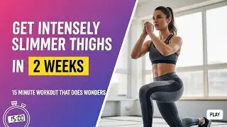 Get Intensely Slimmer Thighs in 2 Weeks — 15 Minute Workout That Does Wonders!