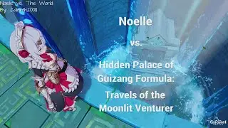 Noelle vs. Hidden Palace of Guizang Formula: Travels of the Moonlit Venturer
