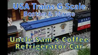 USA Trains G Scale Uncle Sam's Coffee Refrigerator Car Unboxing and Run!