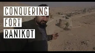 Vlog#10 Conquering Fort Ranikot, Sindh Pakistan