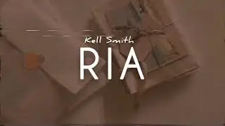 Kell Smith - Ria (Letra)