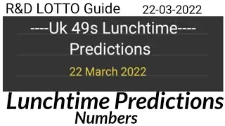 Lunchtime Prediction | 22-03-2022 | uk49s Lotto today