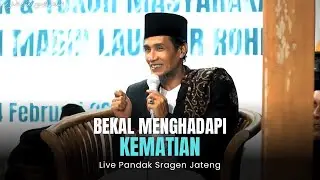 Live Pandak Sragen ( Bekal Menghadapi Kematian )