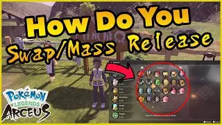 How To View, Switch Out and Mass Release Pokemon In Legends Arceus!