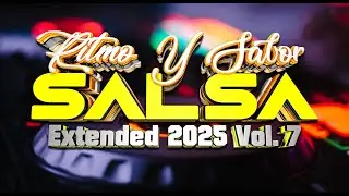 SALSA RUMBERA EXTENDED VOL.7 (2025 PACK)  Sabor, Ritmo y Pura Candela 🔥 Gratis
