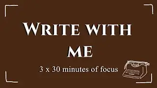 30/5 Pomodoro Timer | No Music | Writing Focus