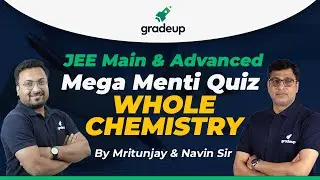 Mega Menti quiz | Whole Chemistry |  JEE Main and Advanced 2021 |  Gradeup