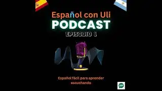 Podcaste de español fácil episodio 1 