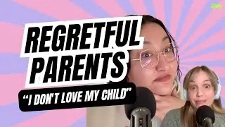 Regretful Parents: 