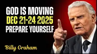 🔥 God Said This Will Happen (Dec 21&ndash;24, 2025) | Billy Graham&rsquo;s Powerful Warning