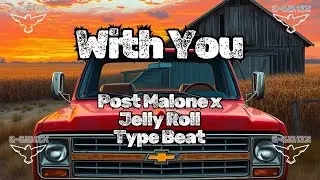 With You | Post Malone x Jelly Roll | Free Country Rap Type Beat 2025