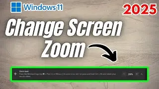 How to Change Screen Zoom on Windows 11 | 2025 Full Guide