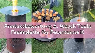 Produktbewertung A. Weyck Tools Feuerplatte f&uuml;r Feuertonne Kugelgrill Handgriffe 100 cm, 6 mm St&auml;rke