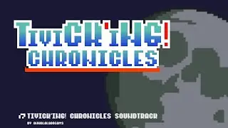 Tivick'ing! Chronicles Soundtrack Releasing 3.24.2023