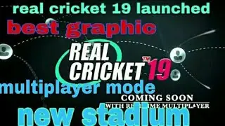 Real cricket 19 trailer launched with multiplayer mode!!!!NEW STADIUM MULTILAYER MODE STADIUM INTRO