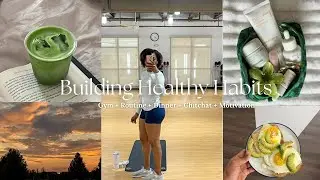  Building Healthy Habits | Gym Routine, Motivation, Chitchat & Birthday Dinner Vlog