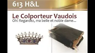613 - H&L - Le Colporteur Vaudois [Oh! Regardez, ma belle et noble dame]