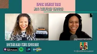 29. Denise Vasi : Not Selfish Enough
