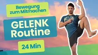 24 Minuten | Bewegungsroutine f&uuml;r K&ouml;rperbewusstsein und Gelenke | GELENKKREISE