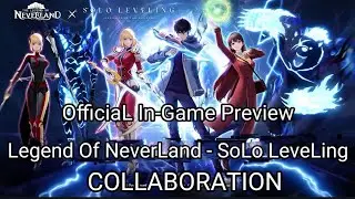 Legend Of NeverLands - SoLo Leveling COLLABORATION ОФИЦИАЛЬНЫЙ ПРЕВЬЮ В ИГРЕ