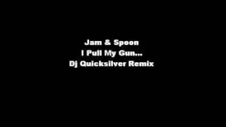 Jam & Spoon - I Pull My Gun... (DJ Quicksilver Remix)