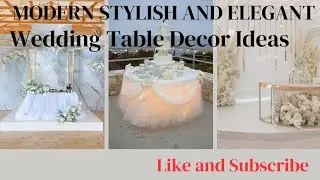 Stunning Wedding Table Decor Ideas: From Classic Elegance to Modern Glamour