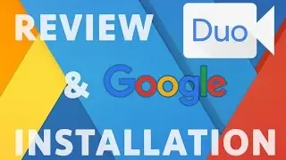 How to : Google Duo Review & Installation