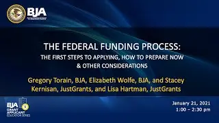 The Federal Funding Process: The First Steps to Applying, How to Prepare Now & Other Considerations