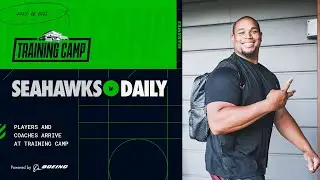 Seahawks Daily: Seahawks Arrive at Training Camp