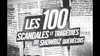 Musimax - Les 100 Scandales et Trag&eacute;dies du Showbiz Qu&eacute;b&eacute;cois (2005)