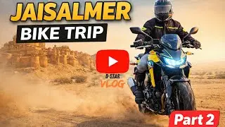 Jaisalmer Bike Trip Part 2 | Riding Through Rajasthan&rsquo;s Golden Desert | Hidden Road | D STAR VLOG