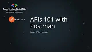 APIs 101 with Postman | TechWeekends