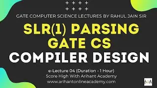 Compiler Design 04 | SLR(1) Parsing Table Construction | GATE CS By Rahul Jain Sir @GATEFORUMedu