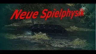 WoT neue Spielphysik [deutsch]