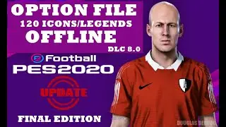 PES 2020 - OPTION FILE FINAL 120 ICONS E LEGENDS (PS4/PS5) DLC 8.0  EFootball