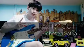 Achmed Satria - Try out (Guitar cover)