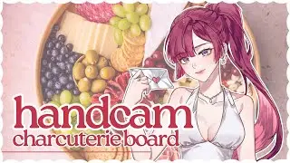 【HANDCAM】Charcuterie Board for the first time!! Let's get fancy! #vtuber