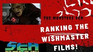 The Monster's Den: Ranking the Wishmaster Films!