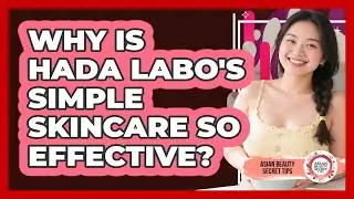 Why Is Hada Labo's Simple Skincare So Effective? - Asian Beauty Secret Tips