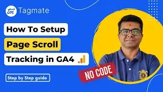 Tagmate Tutorials: How to setup Page Scroll Tracking in GA4 | Step by Step Guide