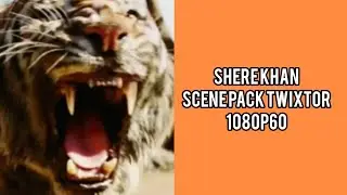 Shere Khan twixtor scene pack (the jungle book 2016)