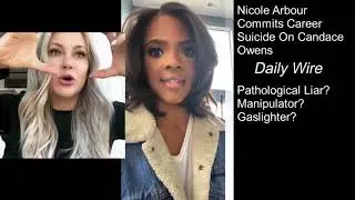 Nicole Arbour Commits Career Suicide on Candace Owens' The Daily Wire