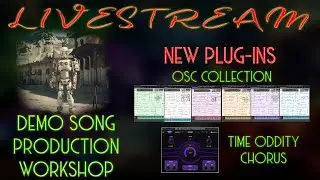 #469 - 3/09/24: Demo Song Production TiPS / Lots of Nu Plug-Ins